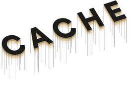 C A C H E