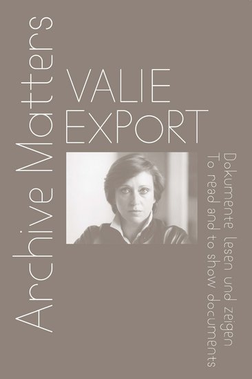 VALIE EXPORT Archive Matters